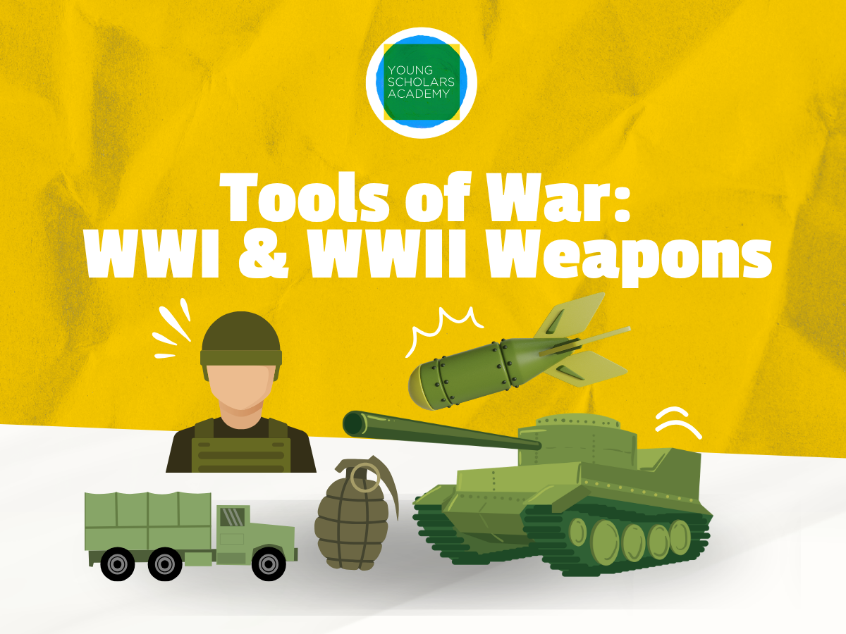 Tools of War: WWI & WWII Weapons
