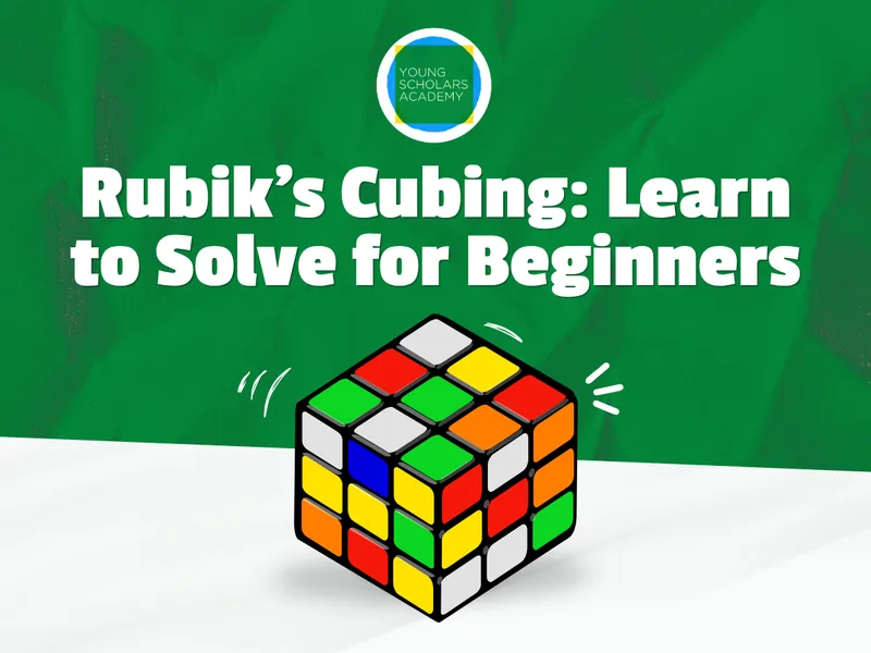 Rubik's Cubing: Learn to Solve for Beginners